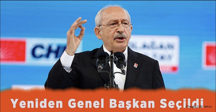 Kemal Kılıçdaroğlu Yeniden CHP Genel Başkanı seçildi