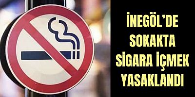 İnegöl’de sokakta sigara içmek yasaklandı