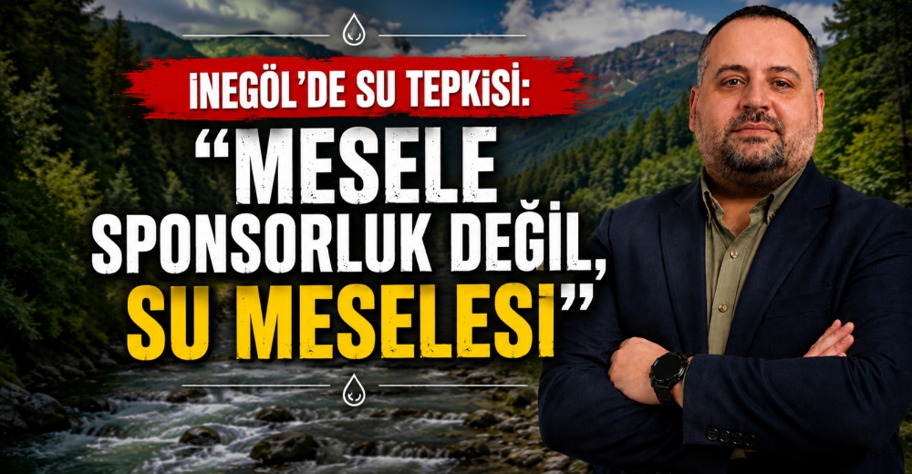 İnegöl’de Su Tepkisi: “Mesele Sponsorluk Değil, Su Meselesi”