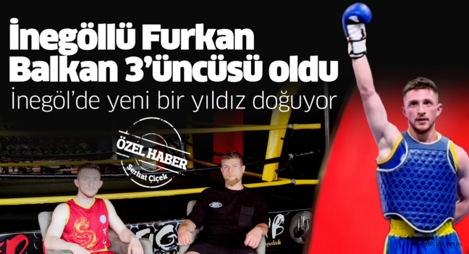 İnegöllü Furkan Balkan 3’üncüsü oldu