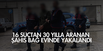 16 suçtan 30 yılla aranan şahıs bağ evinde yakalandı