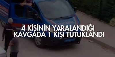 4 kişinin yaralandığı kavgada 1 kişi tutuklandı