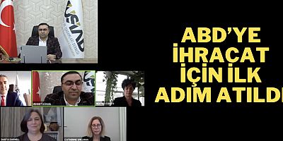 ABD’ye ihracat için ilk adım atıldı