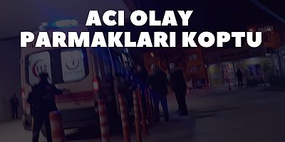 ACI OLAY PARMAKLARI KOPTU