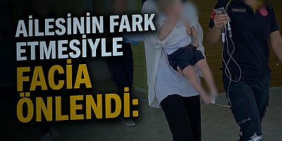 Ailesinin Fark Etmesiyle Facia Önlendi