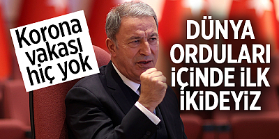 Bakan Akar: Kovid-19 tedbirlerinde dünya orduları içinde ilk ikideyiz