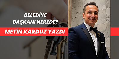 Belediye Başkanı Nerede?