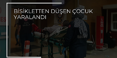 Bisikletten Düşen Çocuk Yaralandı 