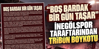 “BOŞ BARDAK BİR GÜN TAŞAR” İNEGÖLSPOR TARAFTARINDAN TRİBÜN BOYKOTU