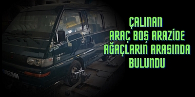 Çalınan araç boş arazide ağaçların arasında bulundu