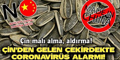 Çin’den gelen çekirdekte coronavirüs alarmı!