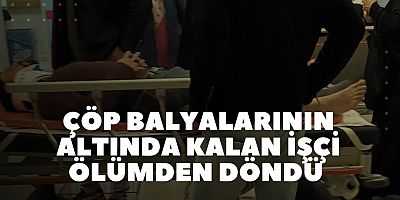 Çöp balyalarının altında kalan işçi ölümden döndü 