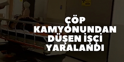 Çöp kamyonundan düşen işçi yaralandı