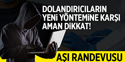 Dolandırıcıların yeni yöntemi: Aşı randevusu tuzağı