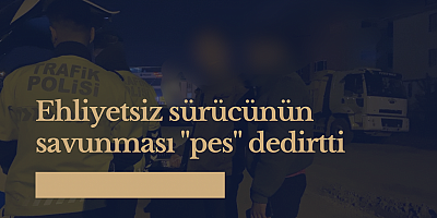 Ehliyetsiz sürücünün savunması 