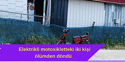 Elektrikli motosikletteki iki kişi ölümden döndü 