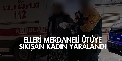 Elleri merdaneli ütüye sıkışan kadın yaralandı