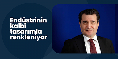 Endüstrinin kalbi tasarımla renkleniyor