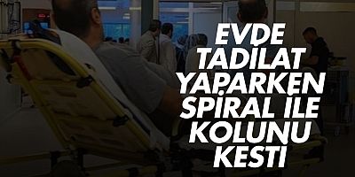Evde Tadilat Yaparken Spiral ile Kolunu Kesti