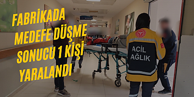 Fabrikada Medefe Düşme sonucu 1 Kişi Yaralandı 