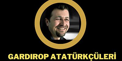GARDIROP ATATÜRKÇÜLERİ