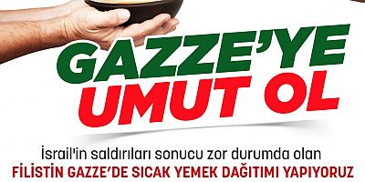 GAZZE İÇİN YARDIM SEFERBERLİĞİ