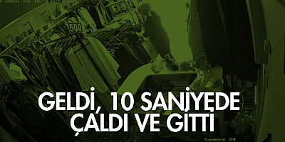 Geldi, 10 saniyede çaldı ve gitti