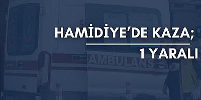 Hamidiye’de kaza; 1 yaralı