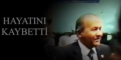 Hayatını kaybetti 