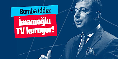 İmamoğlu TV kuruyor 