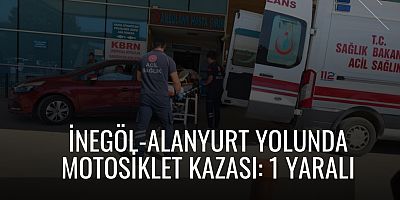 İnegöl-Alanyurt Yolunda Motosiklet Kazası: 1 Yaralı