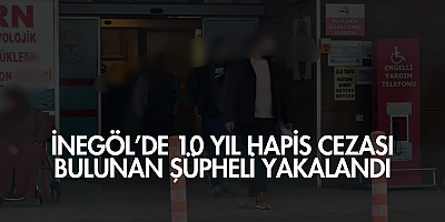 İnegöl’de 10 Yıl Hapis Cezası Bulunan Şüpheli Yakalandı