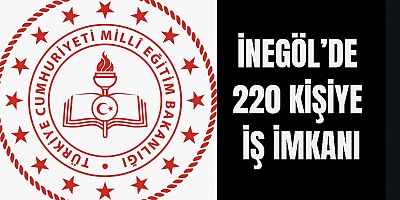 İnegöl’de 220 kişiye iş imkanı