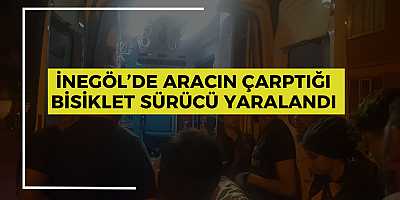İnegöl’de Aracın çarptığı  Bisiklet sürücü Yaralandı 