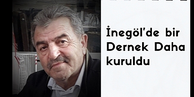 İnegöl’de bir dernek daha kuruldu