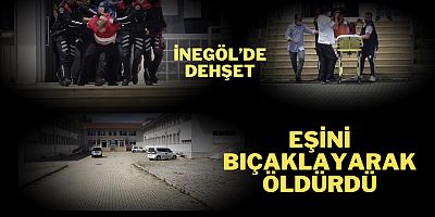 İnegöl’de dehşet