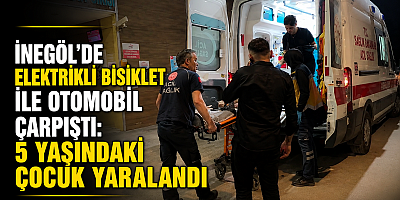 İnegöl’de Elektrikli Bisiklet ile Otomobil Çarpıştı: 5 Yaşındaki Çocuk Yaralandı