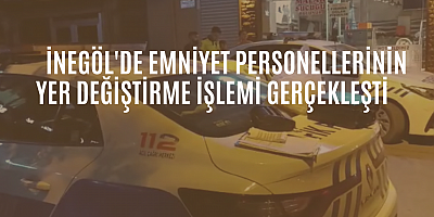 İnegöl'de emniyet personellerinin yer değiştirme işlemi gerçekleşti 