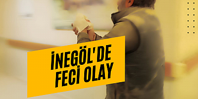 İnegöl'de feci olay