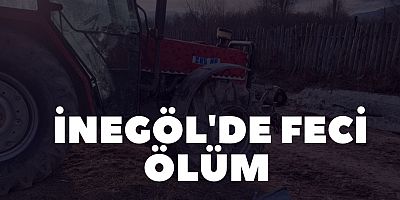 İnegöl'de feci ölüm 