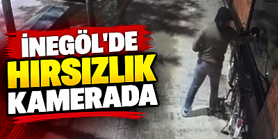 İnegöl’de hırsızlık kamerada 