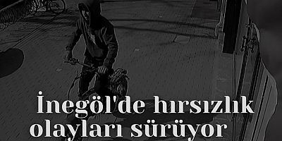 İnegöl'de hırsızlık olayları sürüyor