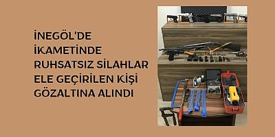 İnegöl'de ikametinde ruhsatsız silahlar ele geçirilen kişi gözaltına alındı