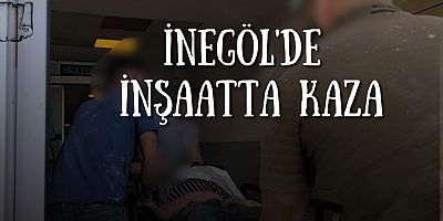 İnegöl'de inşaatta kaza
