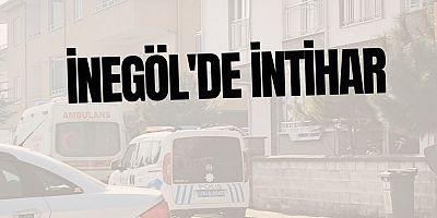 İnegöl’de intihar