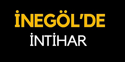 İnegöl'de intihar 