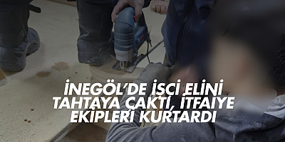 İnegöl’de işçi elini tahtaya çaktı, itfaiye ekipleri kurtardı