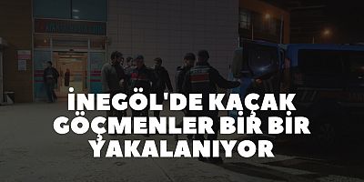 İnegöl'de kaçak göçmenler bir bir yakalanıyor