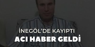 İnegöl'de kayıptı, ağaca asılı halde bulundu 