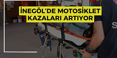 İnegöl’de motosiklet kazaları artıyor
